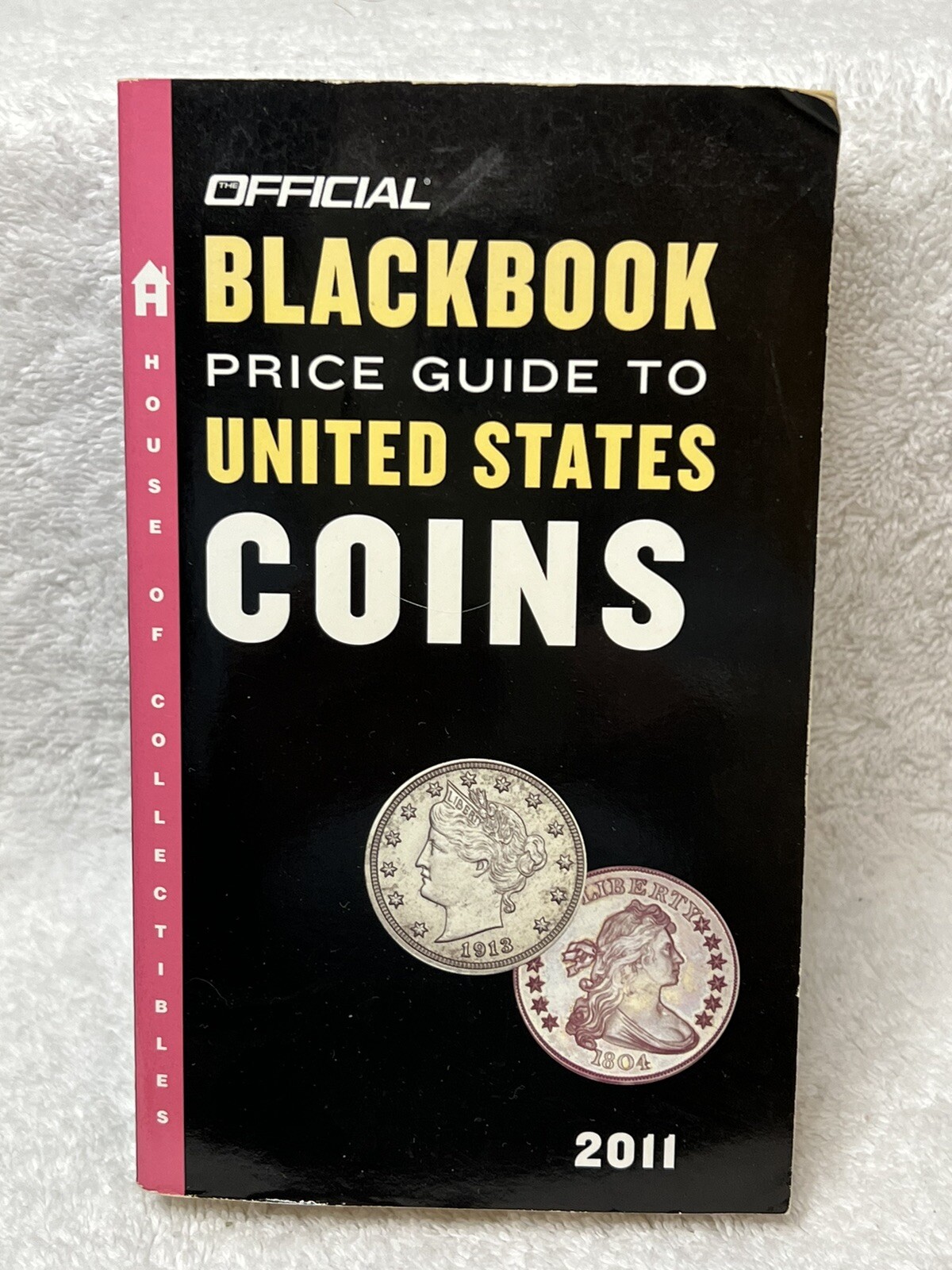 2011 Official Blackbook Price Guide To U.S. Coins Currency House Of Collectibles