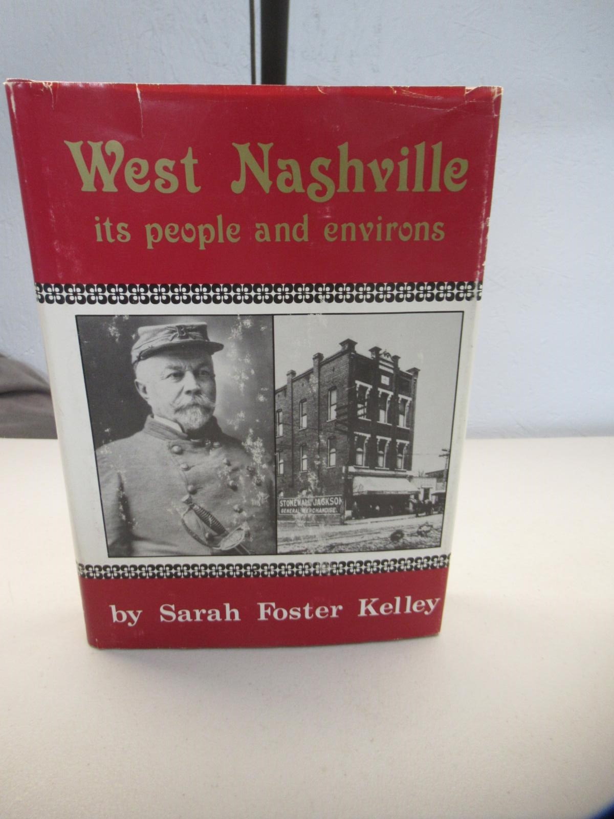 1987 Signed WEST NASHVILLE TN its People & Environs Genealogy Sarah Kelley ch420