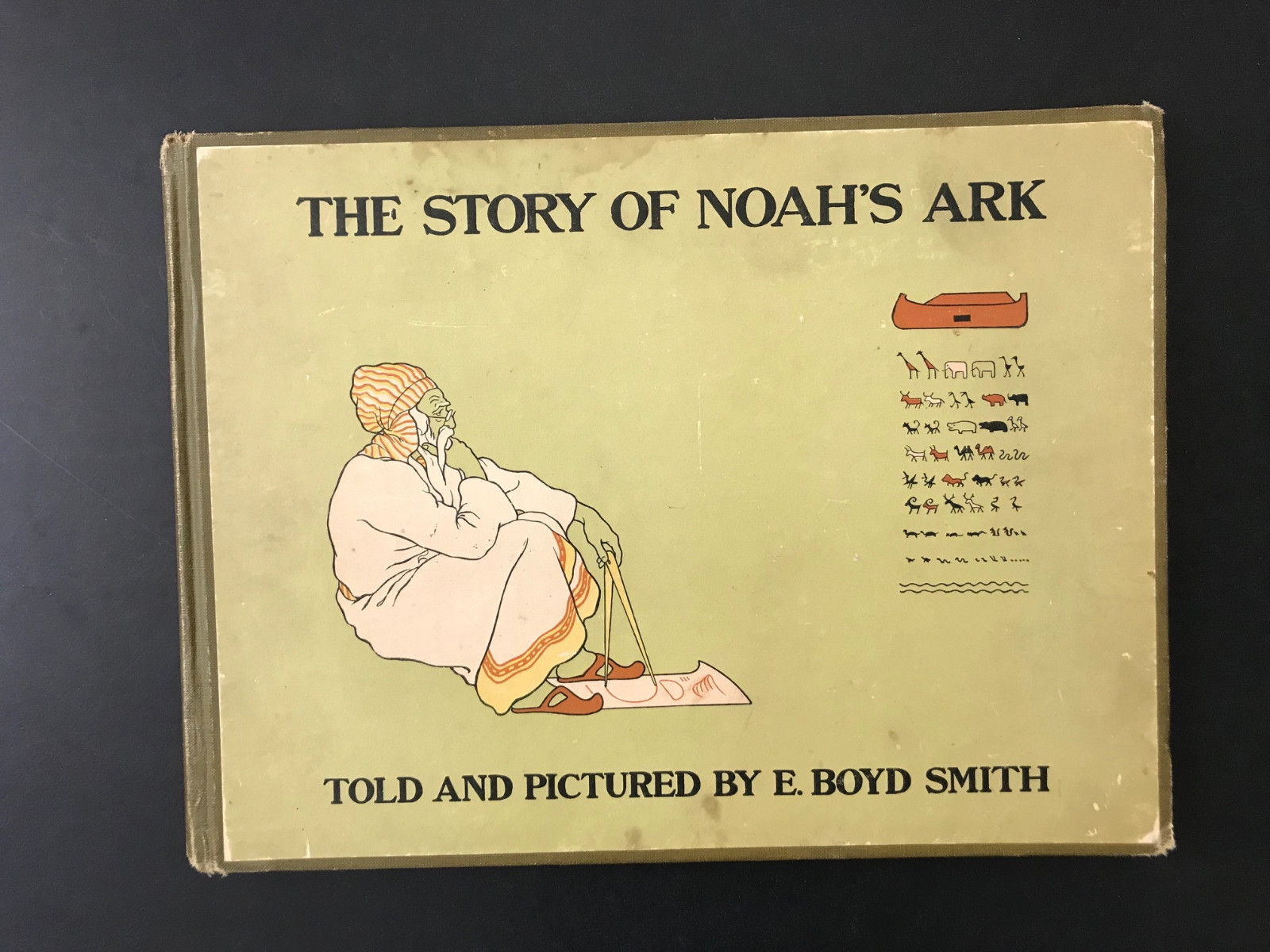 The Story Of Noah’s Ark, by E. Boyd Smith -1905- 1st Ed,1st Prtg. Antq. H/C Book
