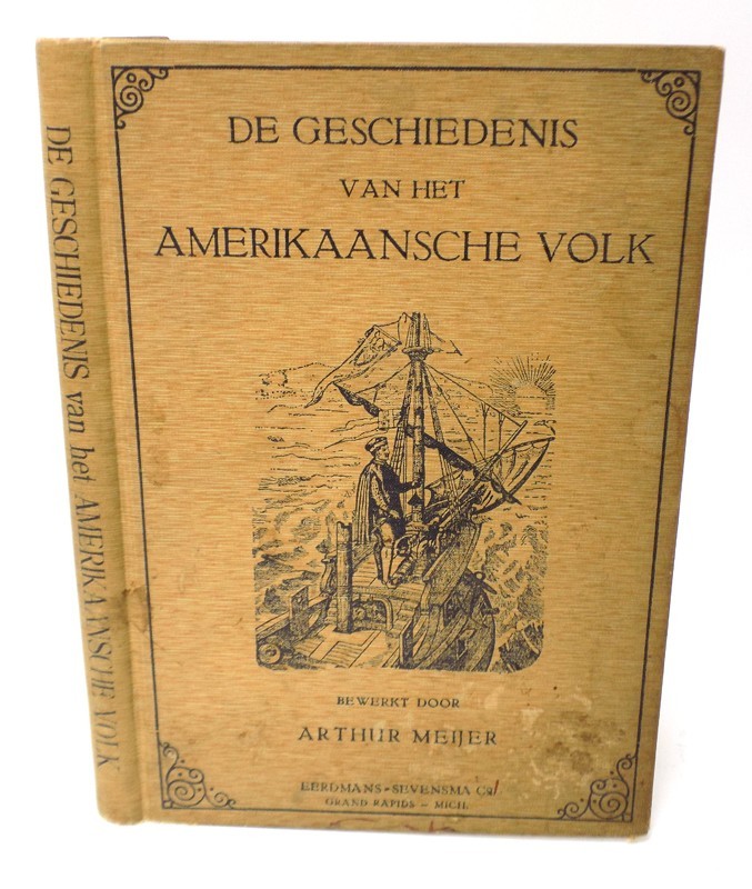 1915 Dutch Language History of America Eerdmsnd- Sevensma Co Grand Rapids MI