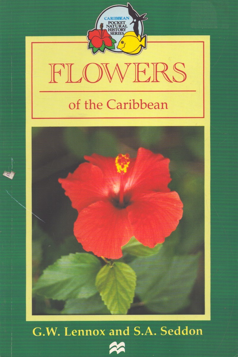 FLOWERS OF THE CARIBBEAN, THE BAHAMAS, AND BERMUDA