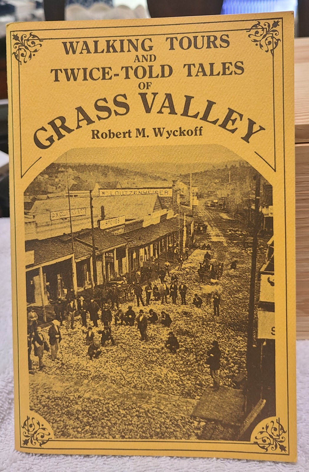 Walking Tours and Twice-Told Tales of Grass Valley 1st Printing 1979 very good