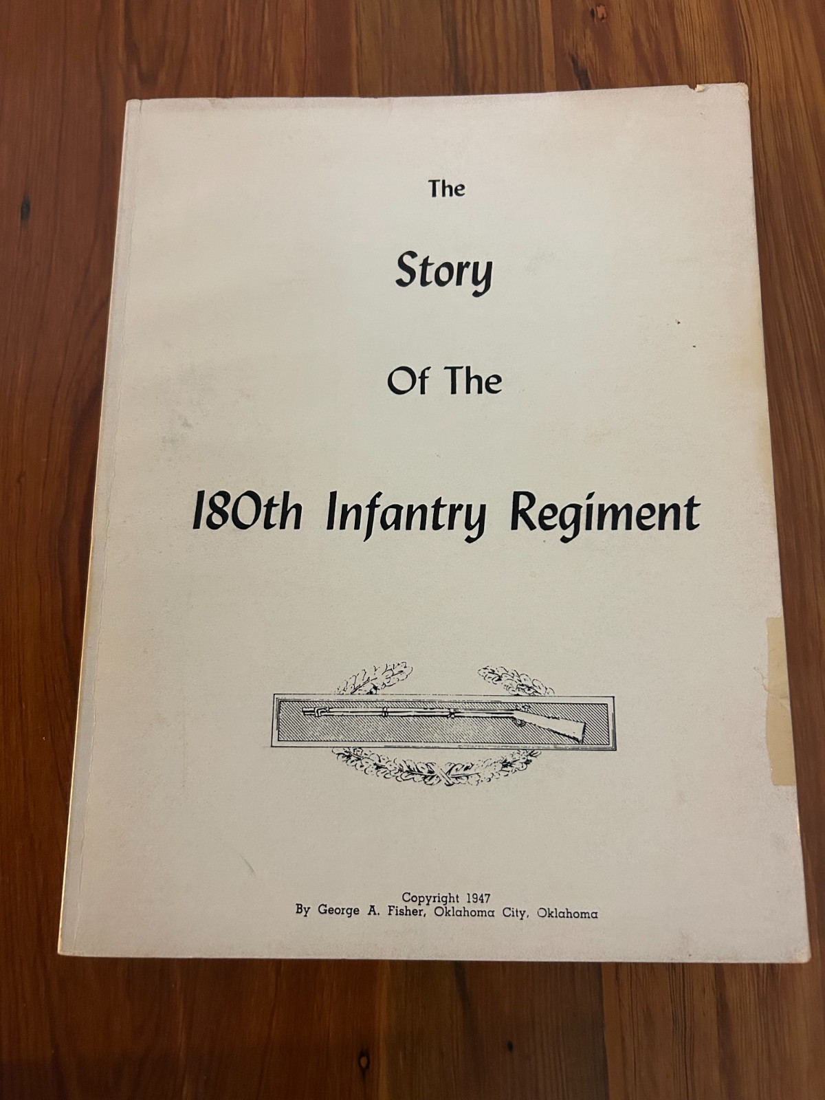 The Story of the 180th Infantry Regiment by George Fisher – Original Printing