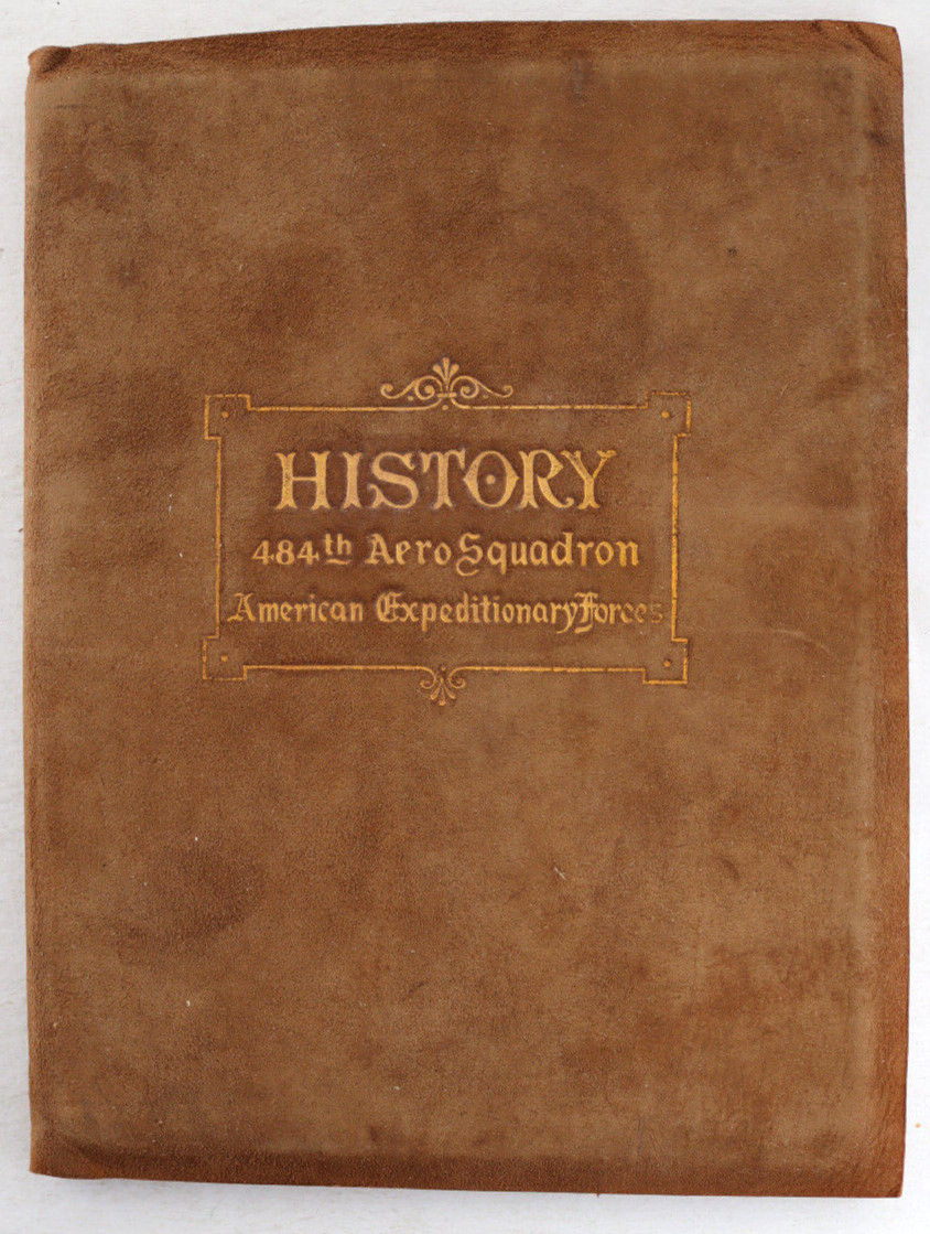 1918 History 484th Aero Squadron American Expeditionary Forces World War I 1st