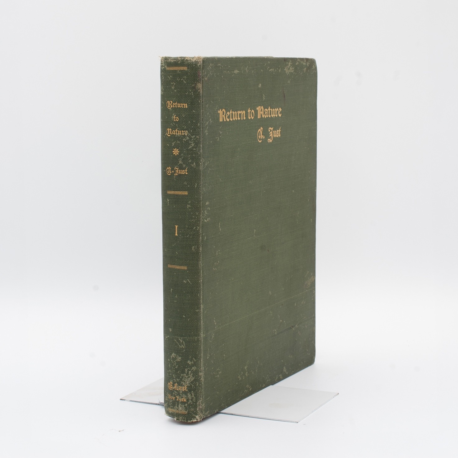 1903 Return to Nature Adolf Just First English Ed Naturopathy Volume 1