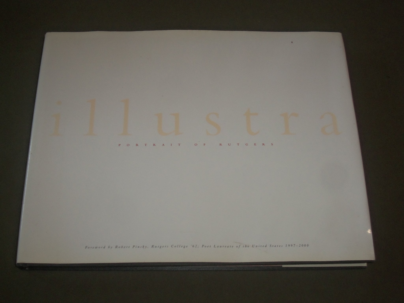 2001 ILLUSTRA – PORTRAIT OF RUTGERS HARDCOVER BOOK – NICE PRINTS – I 1507