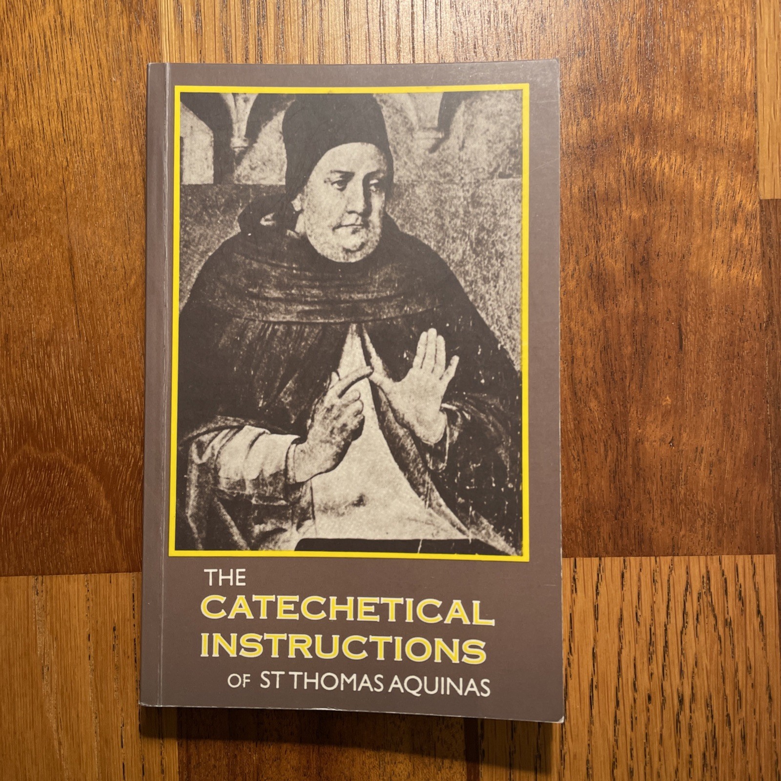 THE CATECHETICAL INSTRUCTIONS OF ST. THOMAS AQUINAS – Excellent Condition