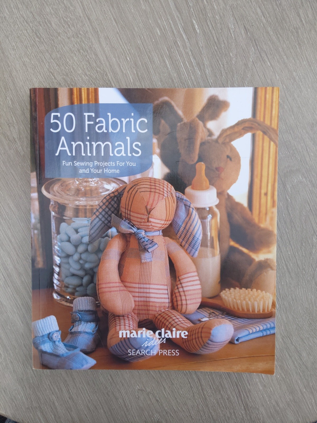 50 Fabric Animals: Fun Sewing Projects for You and Your Home By Karen Murphy