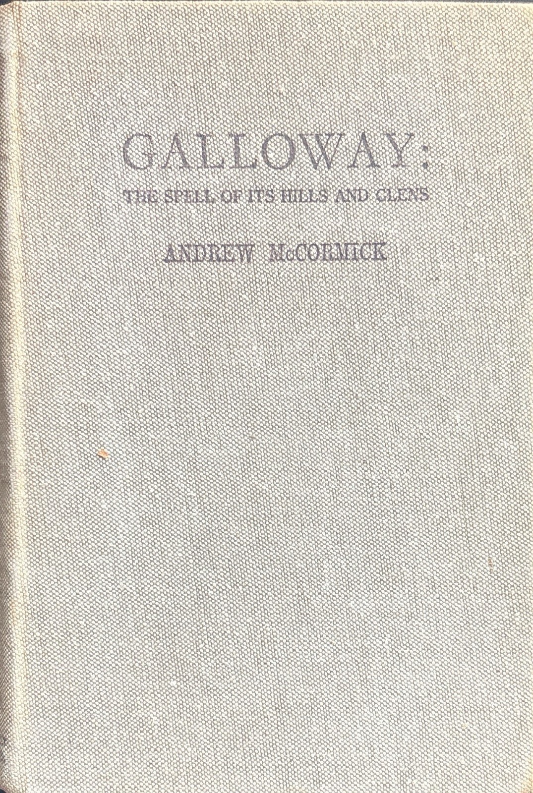 Rare 1932 Ed Galloway: The Spell of its Hills and Glens Includes Original Map