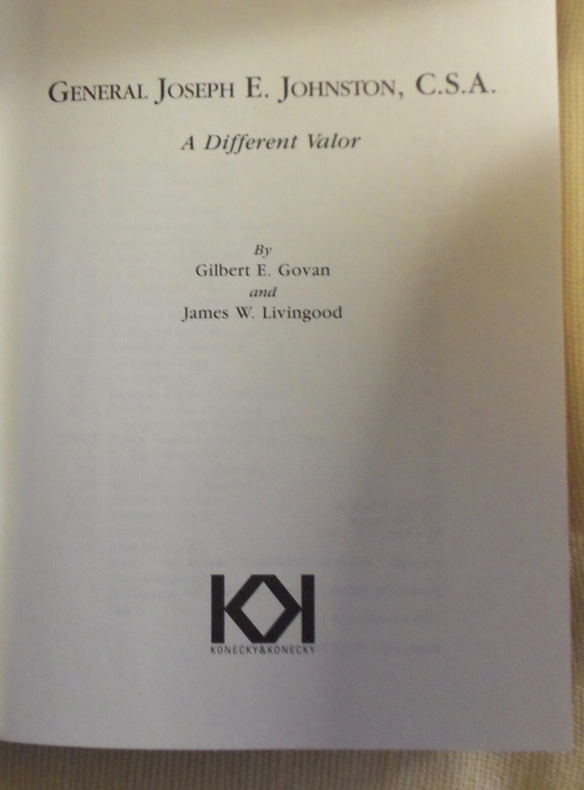 Joseph E. Johnston, A Different Valor, 1993