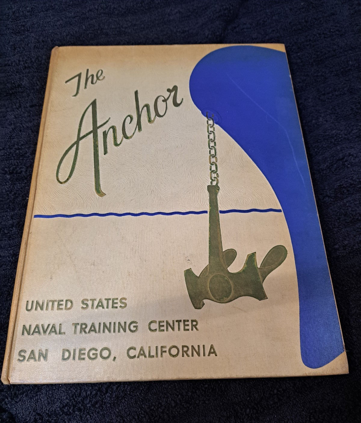 The Anchor U.S. Naval Training Center Company 010 San Diego, CA 1980’S Navy book