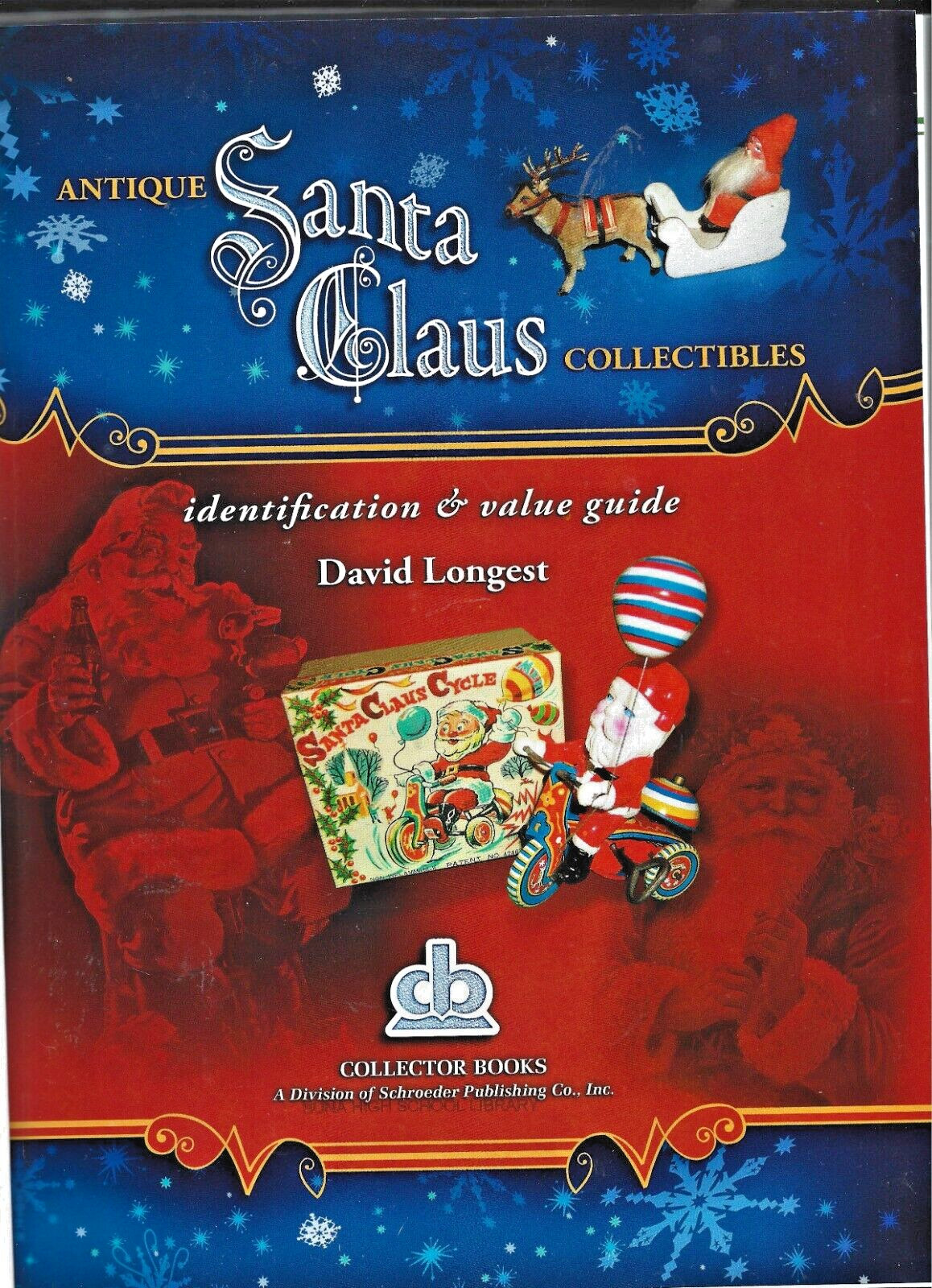 Antique Santa Claus Collectibles ID & Value HB -David Longest-2009-192 pages