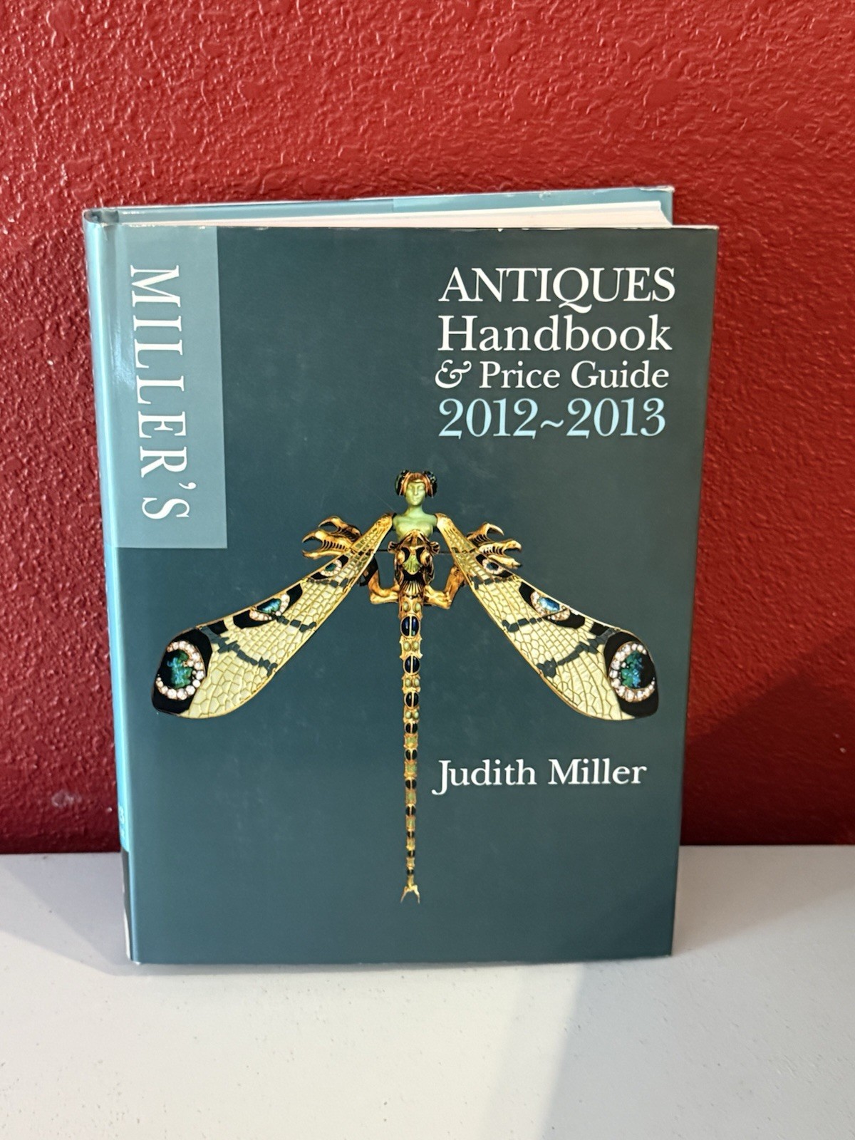 Miller’s Antiques Handbook and Price Guide 2012-2013 by Judith Miller