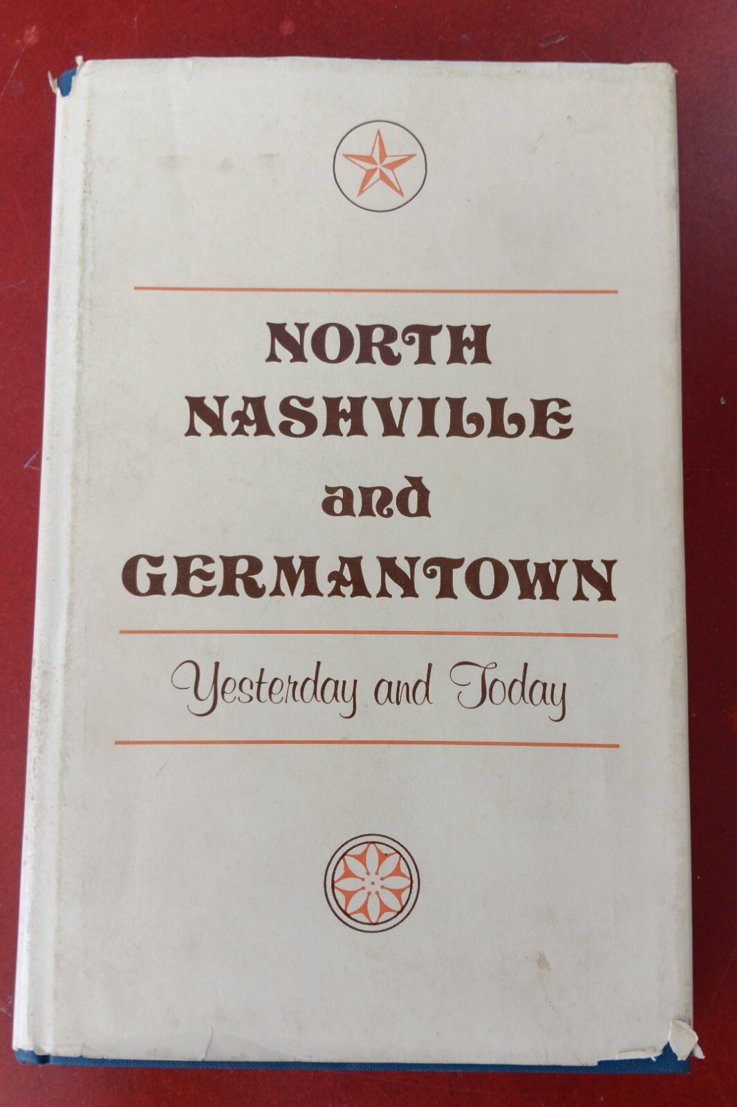 John Lawrence CONNELLY / North Nashville and Germantown Yesterday and Today 1st