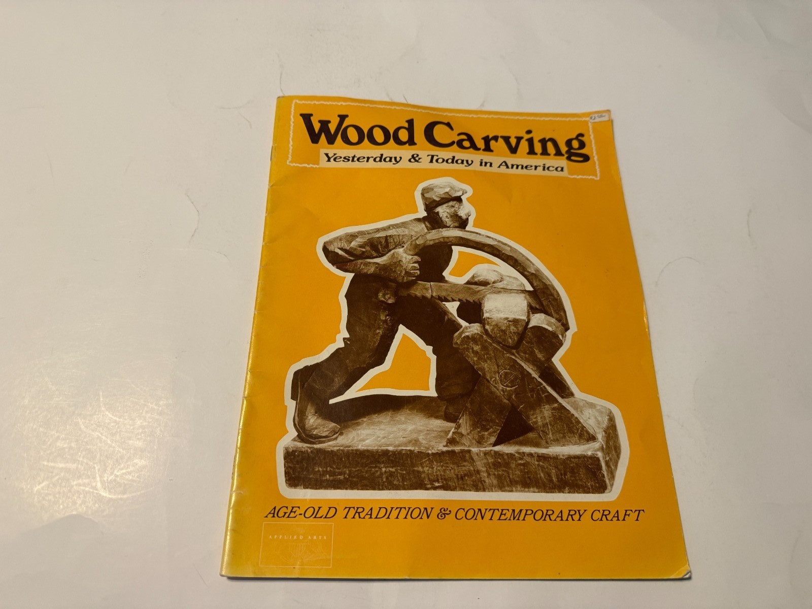Wood Carving Yesterday & Today in America 1977