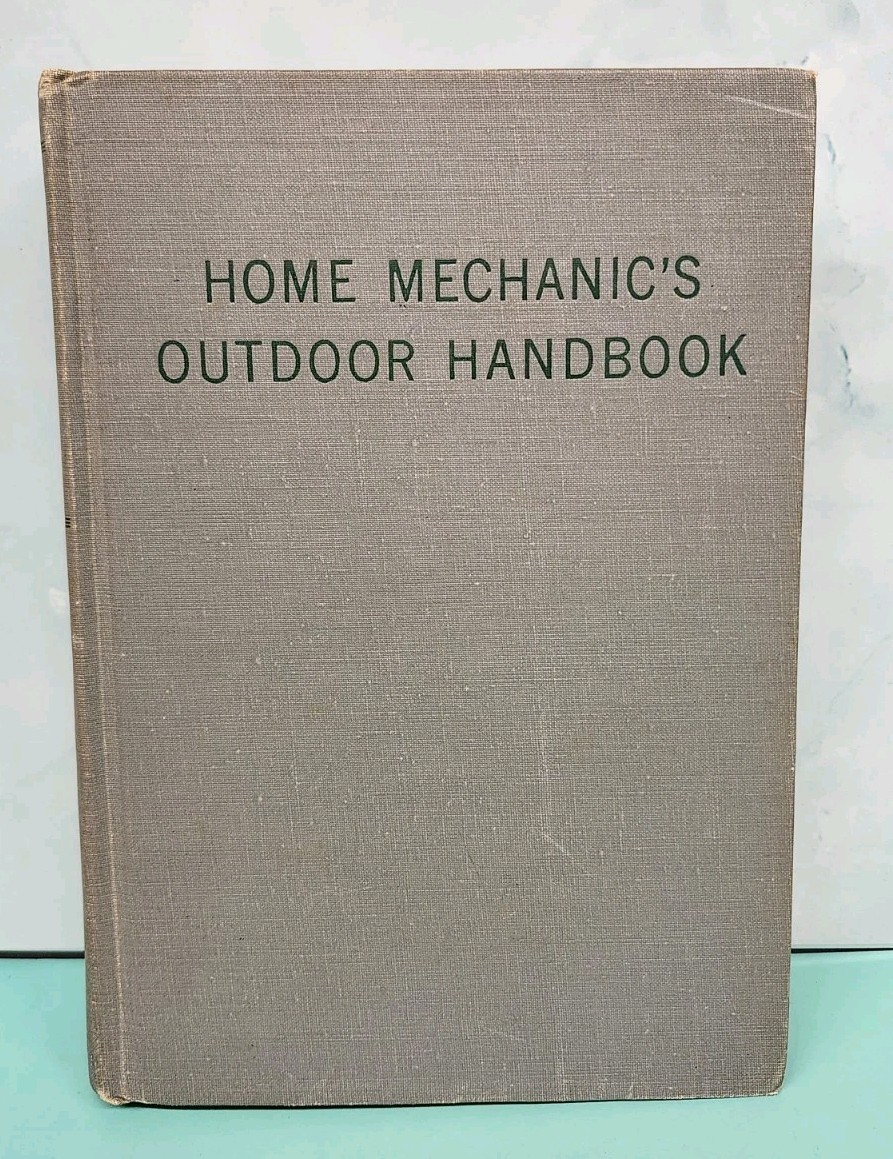 HOME MECHANIC’S OUTDOOR HANDBOOK by REGINALD R. HAWKINS -D. VAN NOSTRAND COMPANY