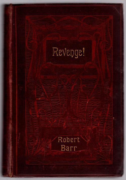 Revenge! by Robert Barr (First Edition)
