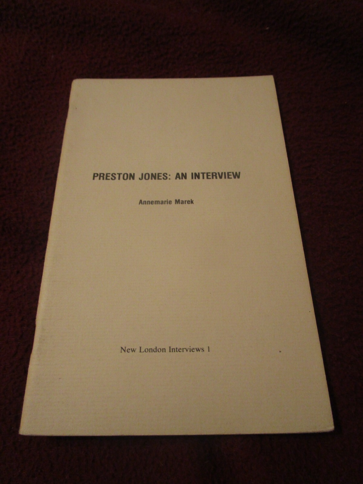 Preston Jones: An Interview : New London Interviews #1 SIGNED Texas Trilogy