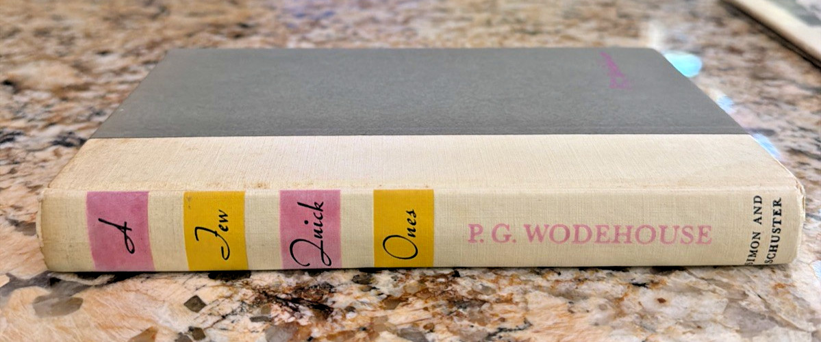 P.G. Wodehouse, A Few Quick Ones, First Printing 1959, 10 Classic Short stories