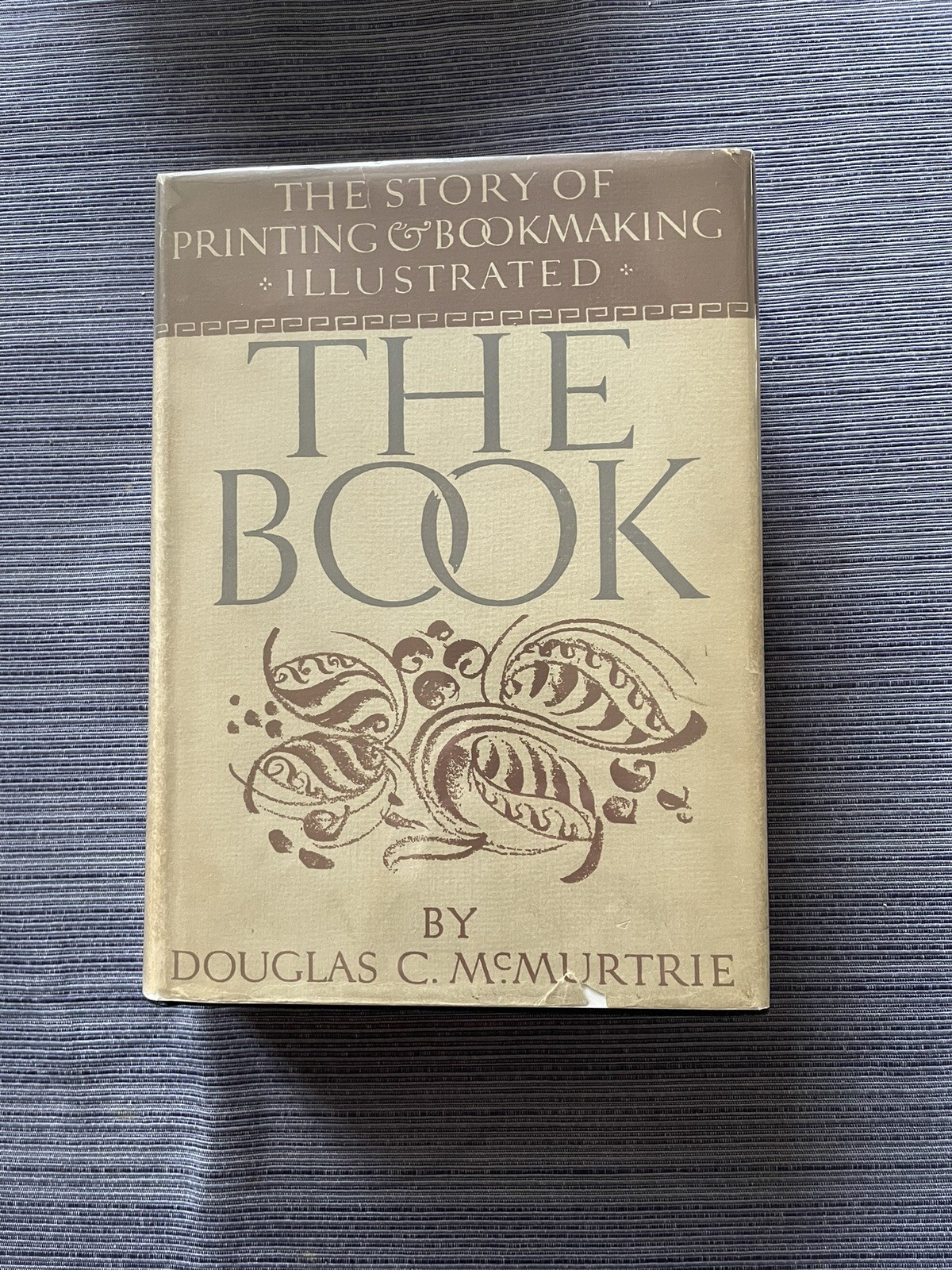 The Book: The Story of Printing & Bookmaking by Douglas C. McMurtrie, 1937