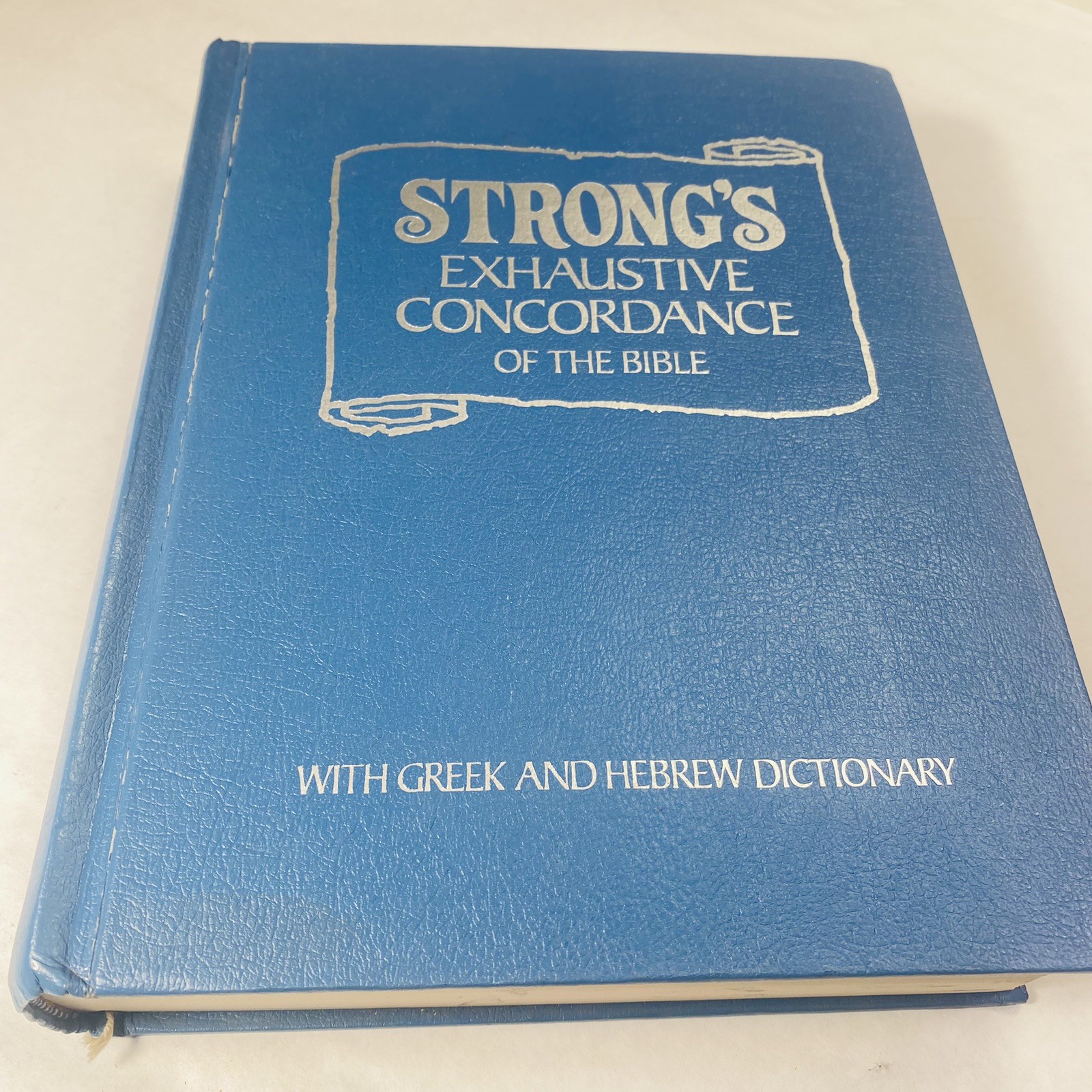 Strong’s Exhaustive Concordance of the Bible With Greek and Hebrew Dictionary HC