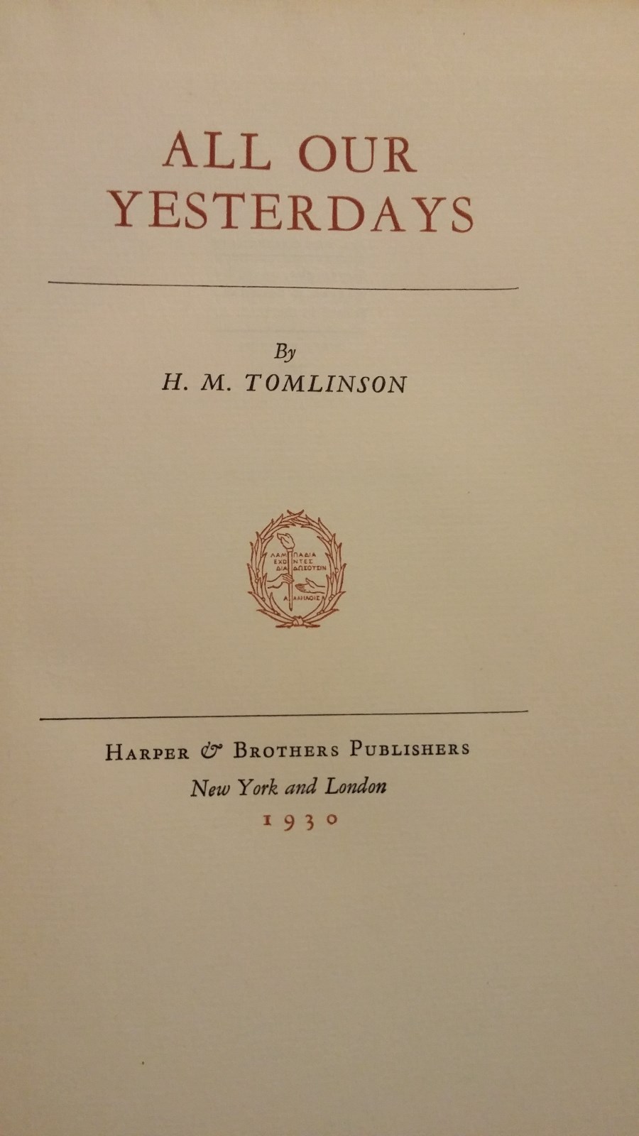 All Our Yesterdays by H.M. Tomlinson 1930 HC SIGNED Limited Edition #197/350