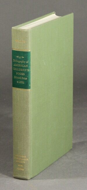 d’ALTE A WELCH / bibliography of American children’s books printed prior 1st ed