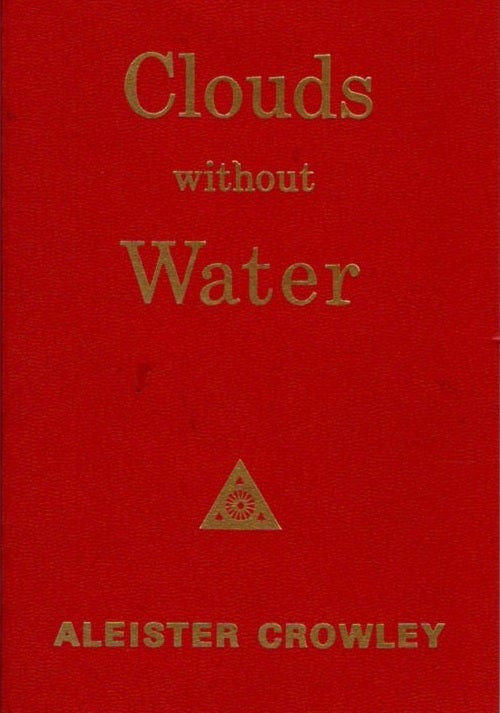 Aleister Crowley / CLOUDS WITHOUT WATER