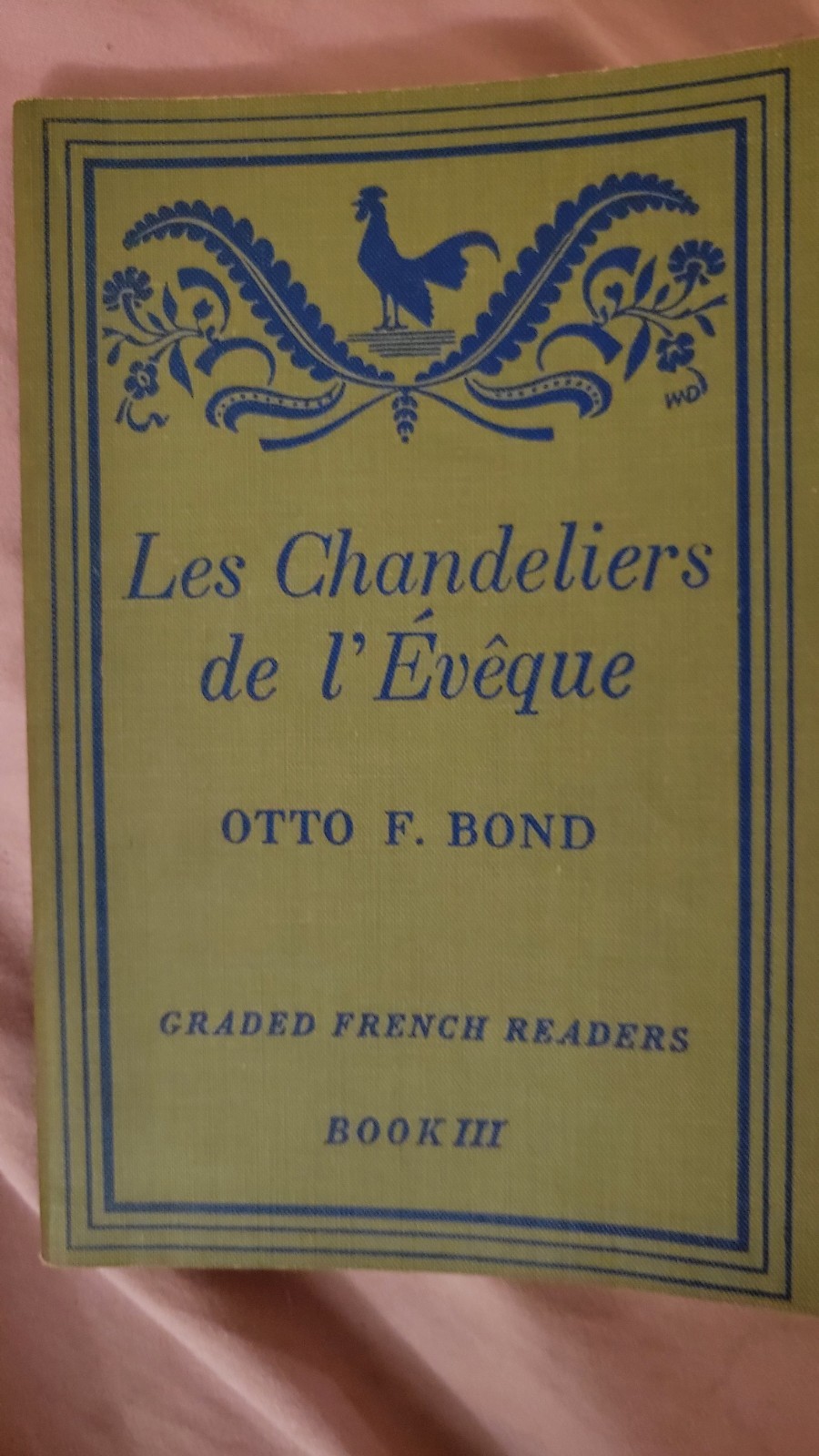 1936 Les Chandeliers de l’Évêque – Otto F. Bond – Graded French Readers Book III