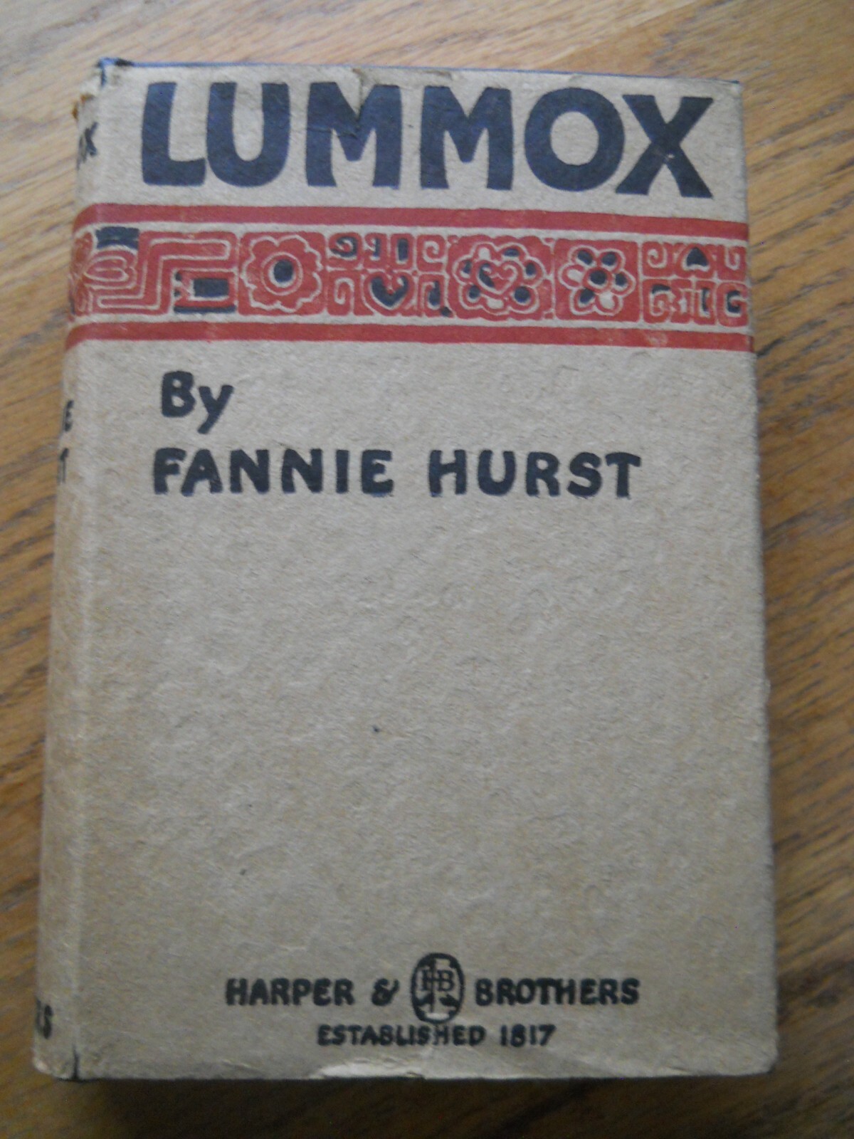 LUMMOX BY FANNIE HURST ANTIQUE BOOK 1923 FIRST EDITION WITH DUST JACKET