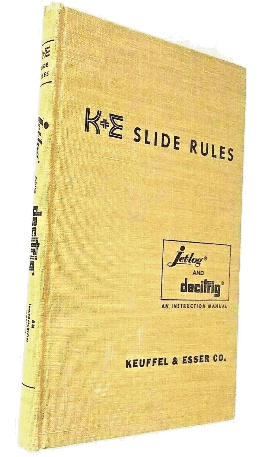 K&E Slide Rule Manual Log Log Duplex Decitrig Keuffel Esser Hardcover