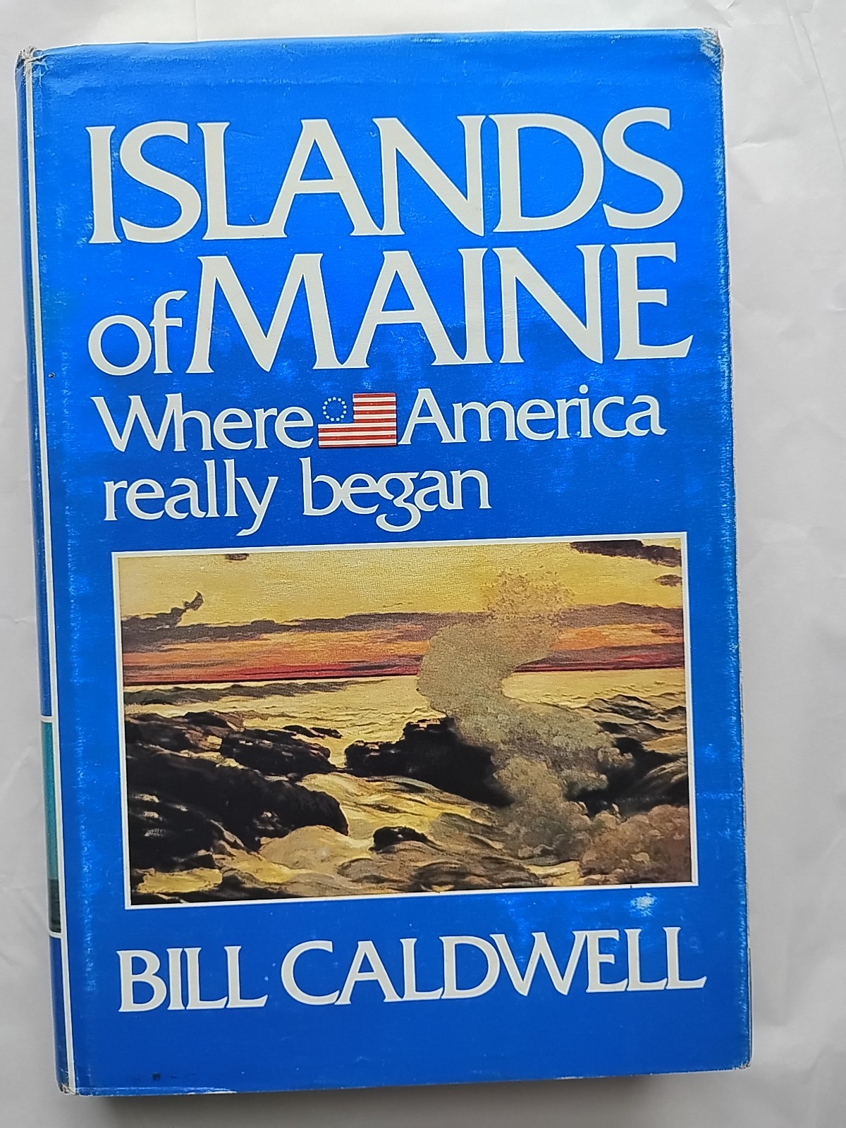 ISLANDS OF MAINE BY BILL CALDWELL, 1ST ED, SIGNED, D/J MAINE HISTORY (366)