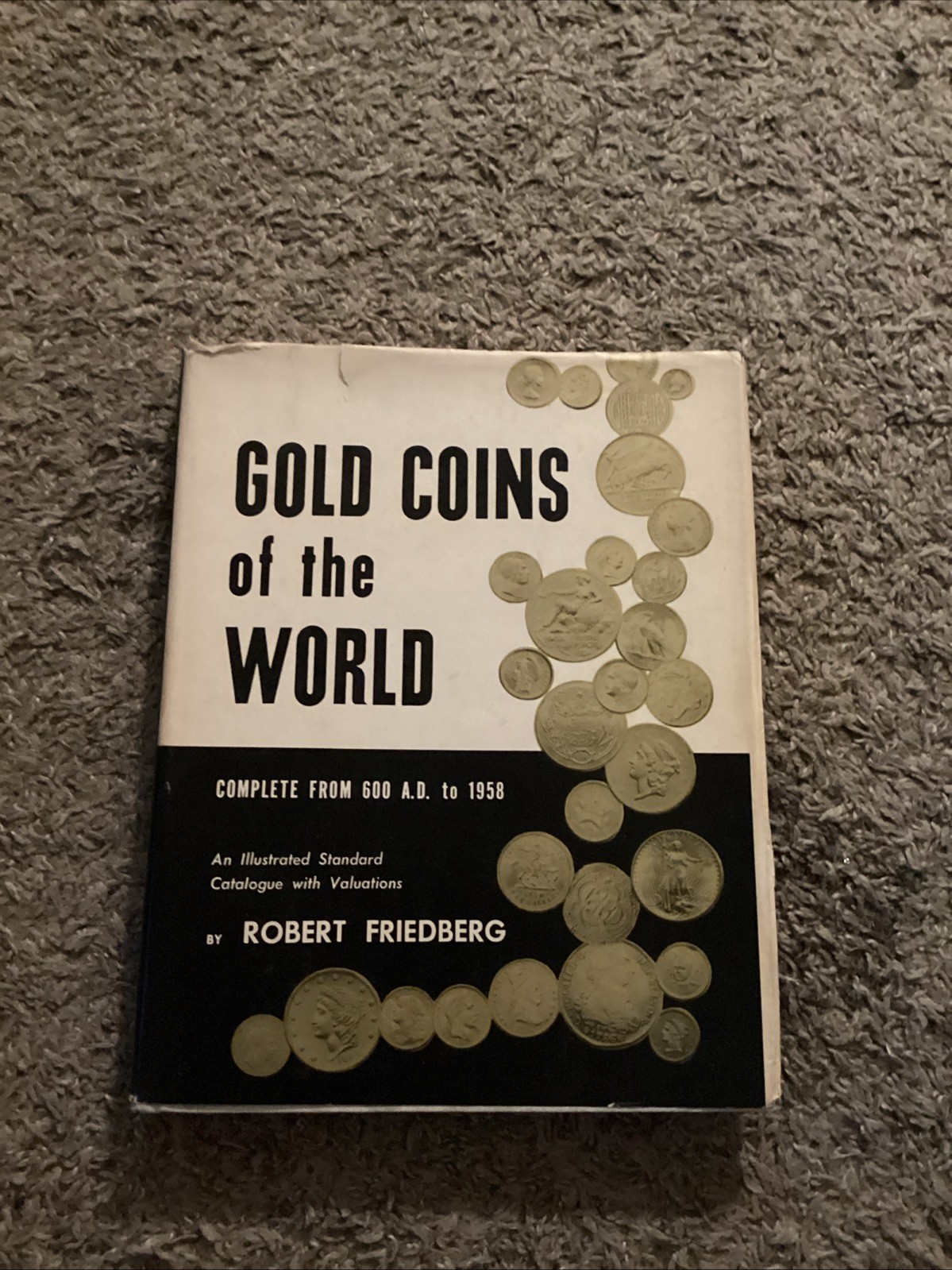 VINTAGE 1958 GOLD COINS OF THE WORLD BY ROBERT FRIEDBERG 600 A.D to 1958 1st ed