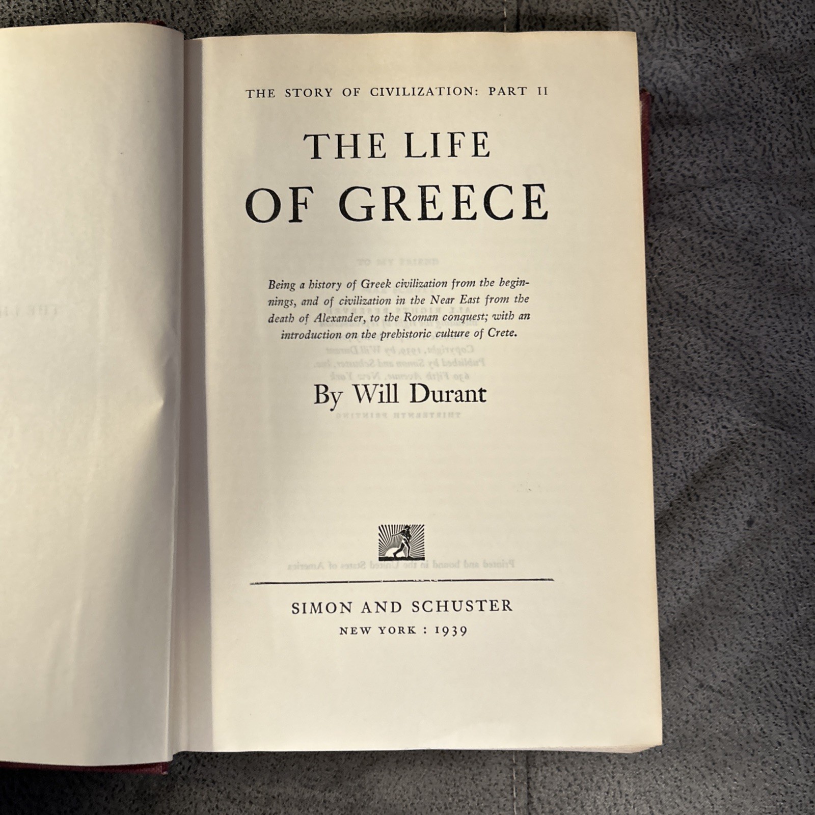 The Life Of Greece The Story Of Civilization – Will Durant – 1939 -13th Printing