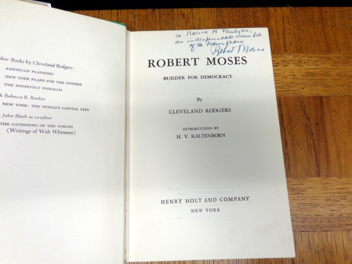 ROBERT MOSES BUILDER FOR DEMOCRACY Cleveland Rodgers SIGNED BY ROBERT MOSES 1ST