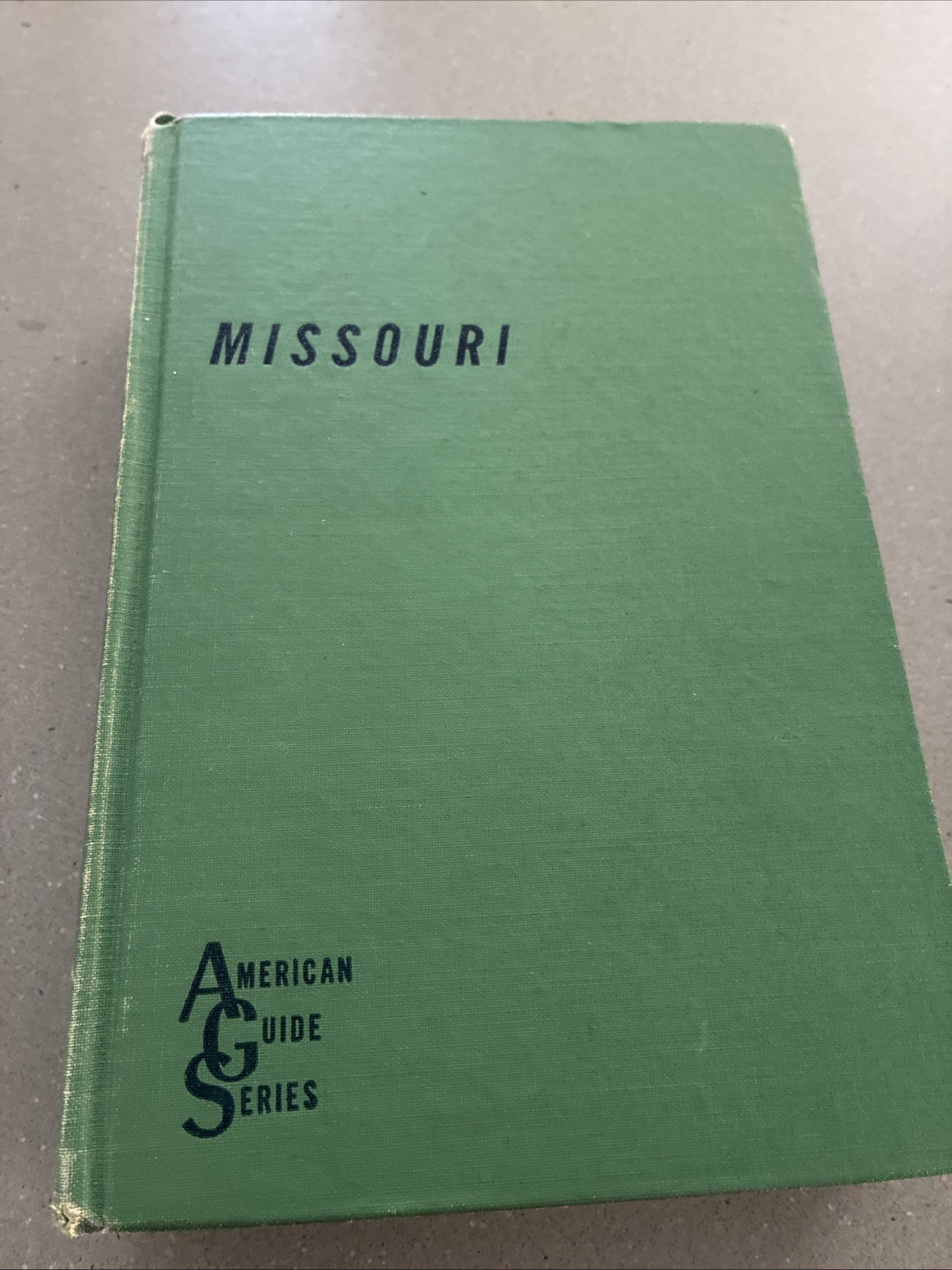 Missouri A Guide to the “ Show Me” State American Guide Series Revised 1956