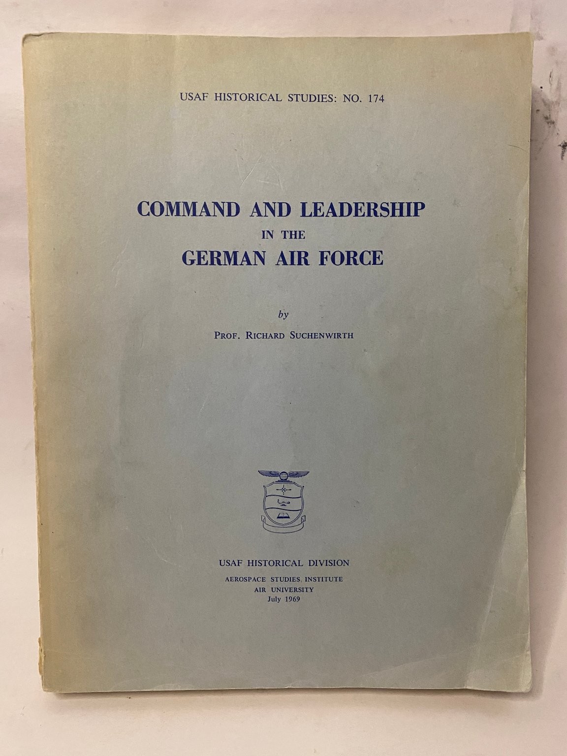 Command and Leadership in the German Air Force by Richard Suchenwirth 1969