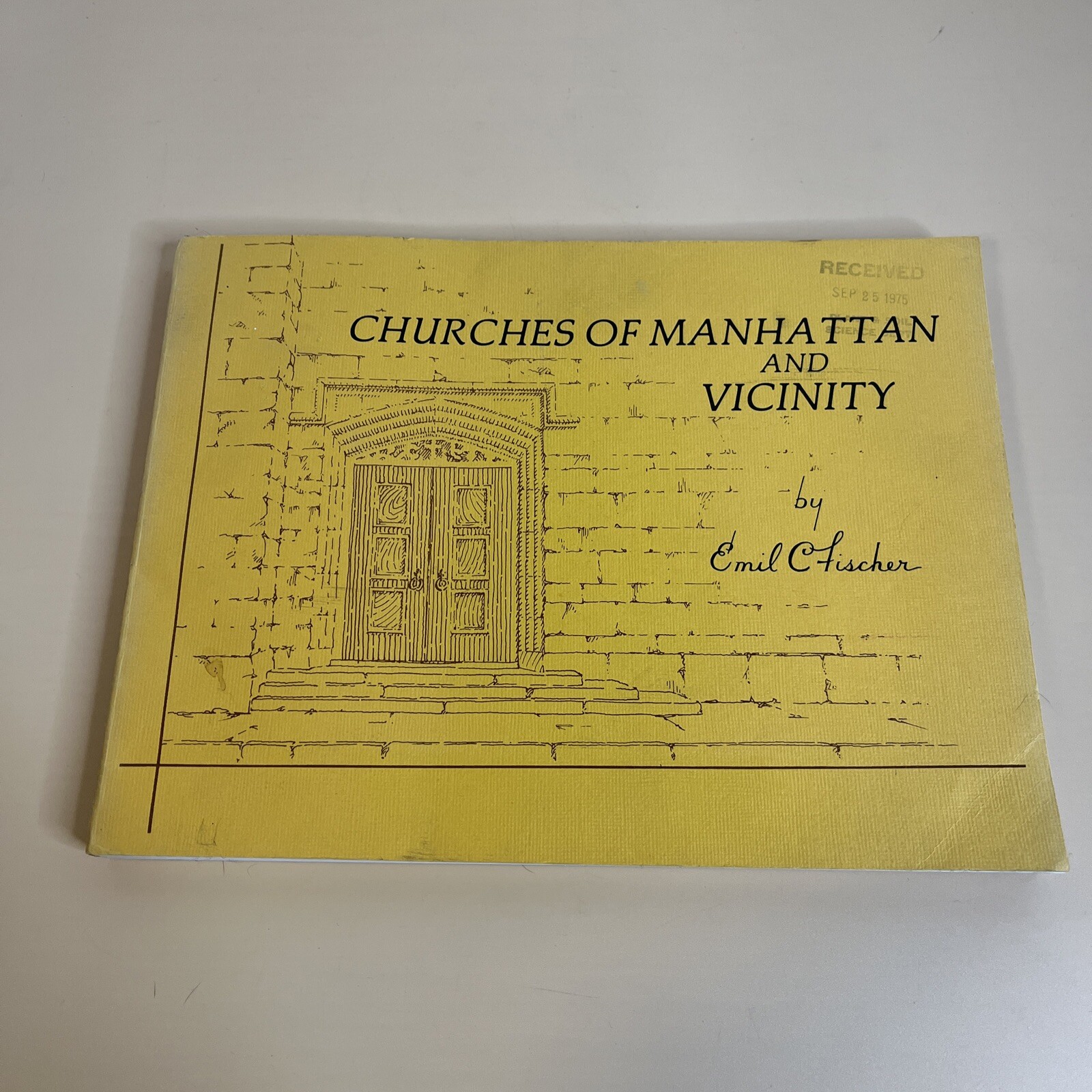 Churches of Manhattan (Kansas) and Vicinity By Emil C. Fischer 1975 PB