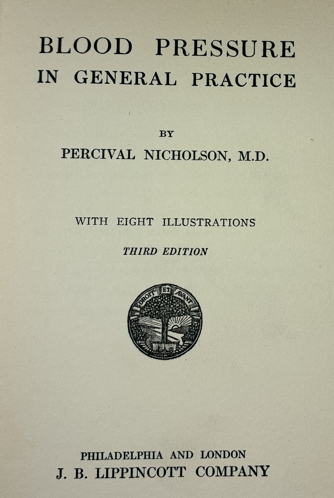 BLOOD PRESSURE IN GENERAL PRACTICE. Antique 1915 HC. P. Nicholson. Very Rare.