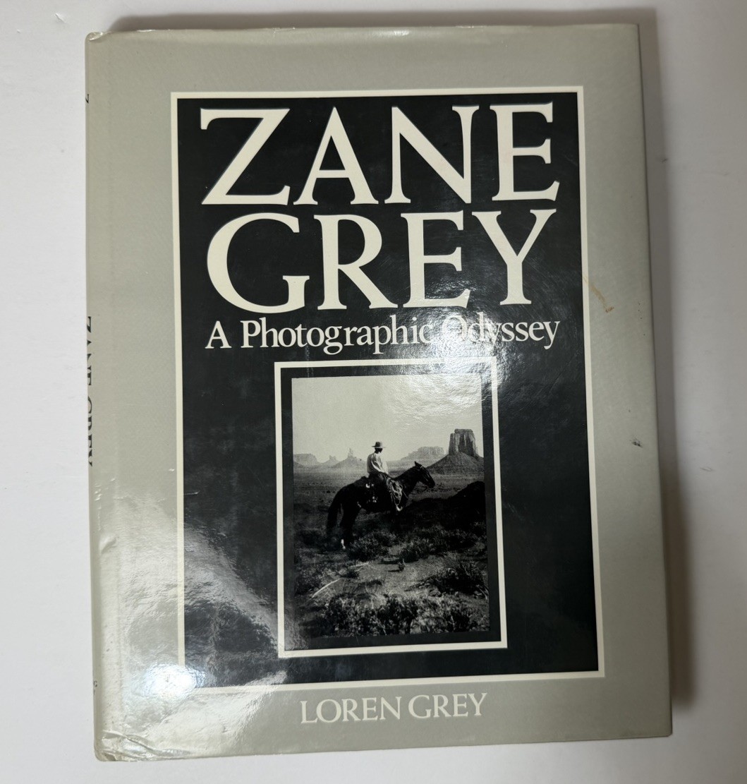 Zane Grey A Photographic Odyssey Loren Grey 1985 First Edition Hardcover DJ