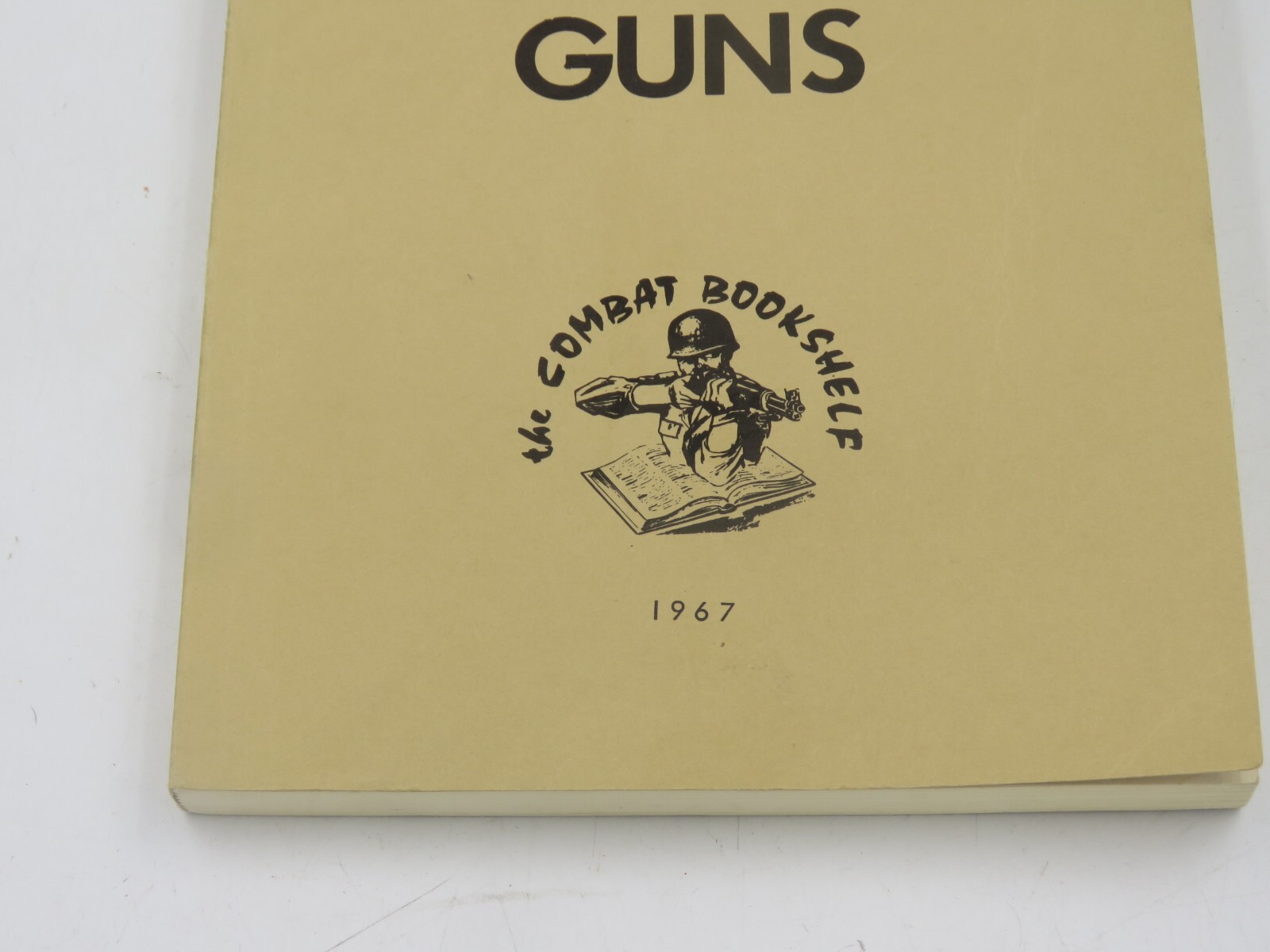 Thompson Submachine Guns The Combat Bookshelf 1967