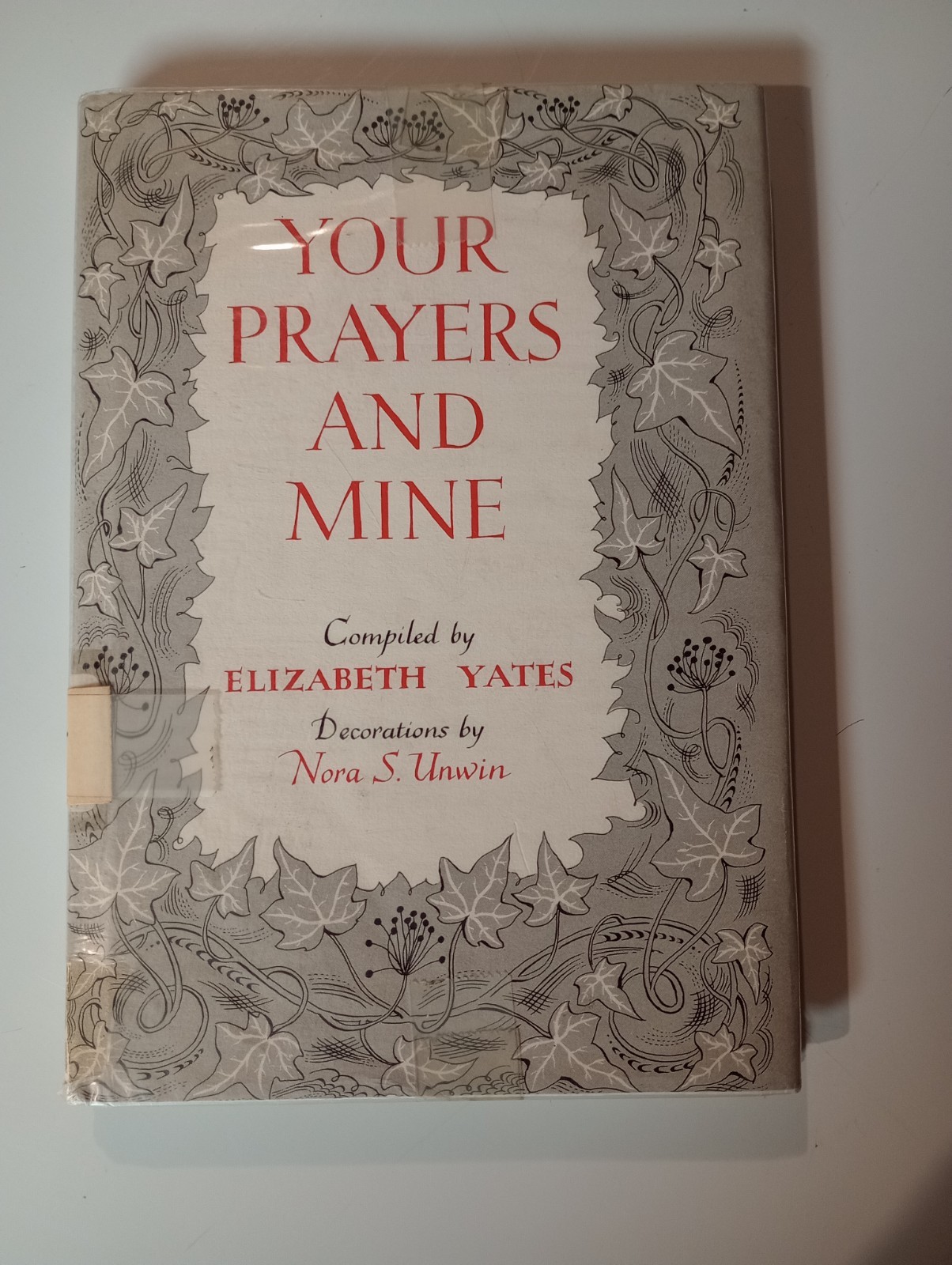 YOUR PRAYERS AND MINE ~Elizabeth Yates HC/DJ 1954 1st Ed Decorated Nora Unwin