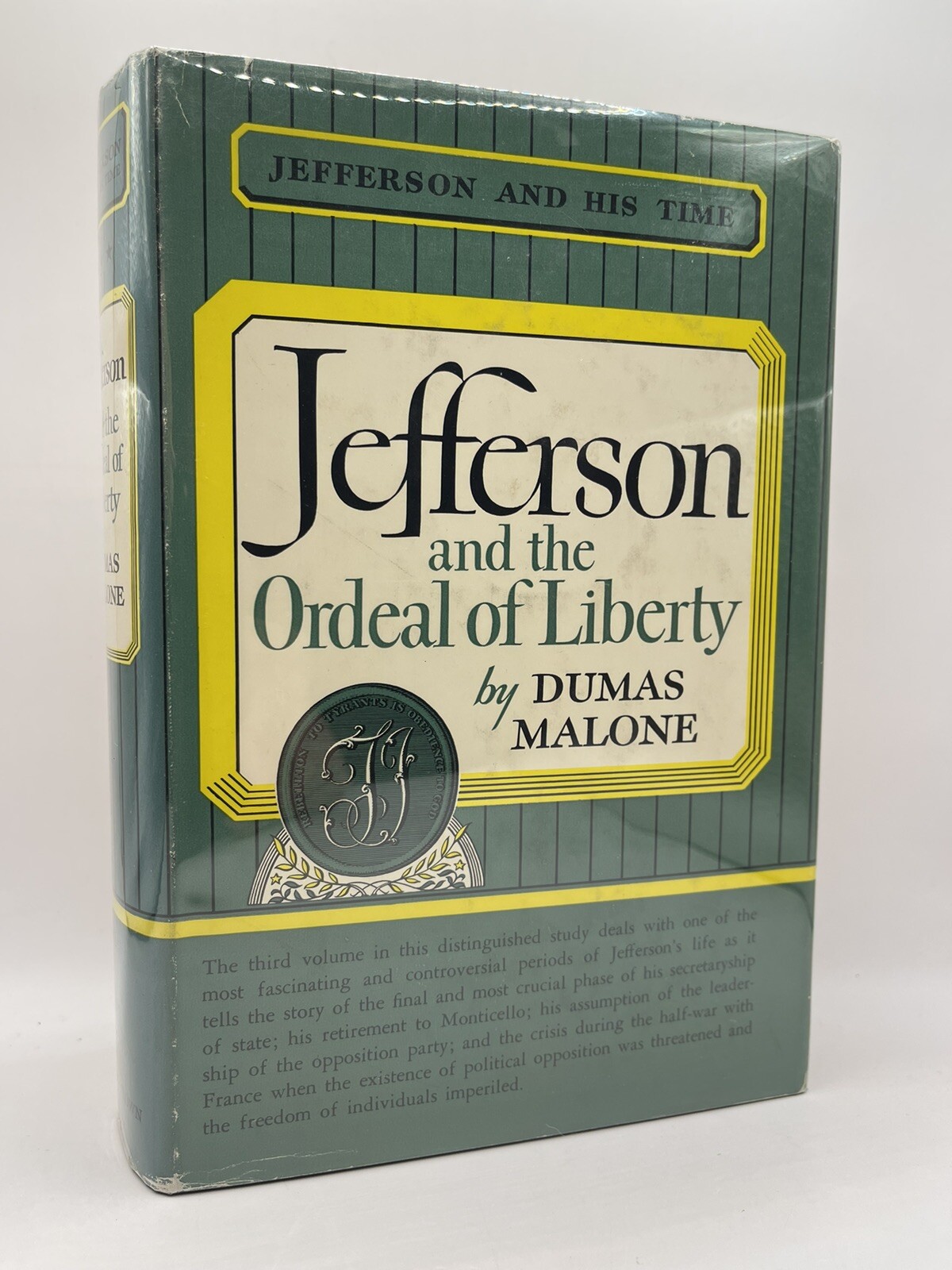 Malone, Dumas – JEFFERSON AND THE ORDEAL OF LIBERTY – First Edition