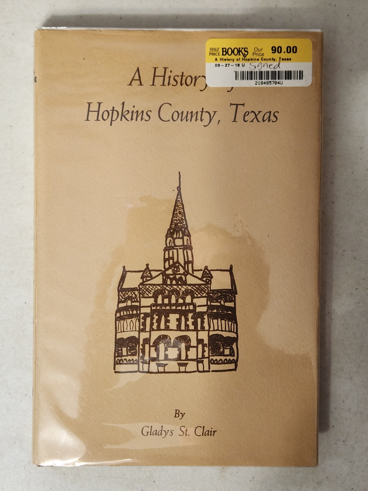 A History of Hopkins County, Texas by Gladys St. Clair 1965 Signed HC DJ