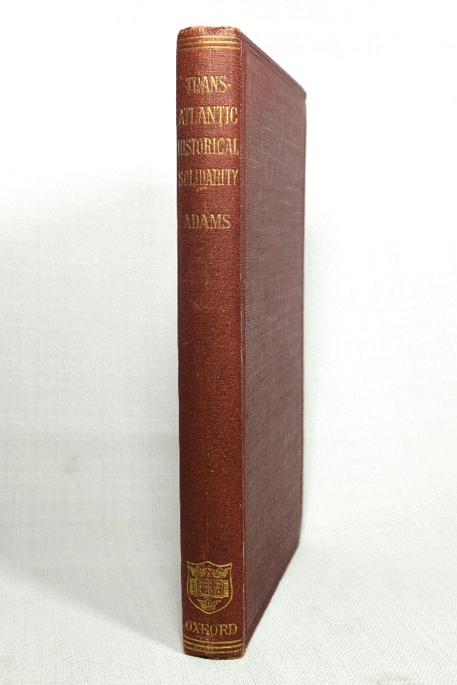 Trans-Atlantic Historical Solidarity by Charles Francis Adams 1913 Signed