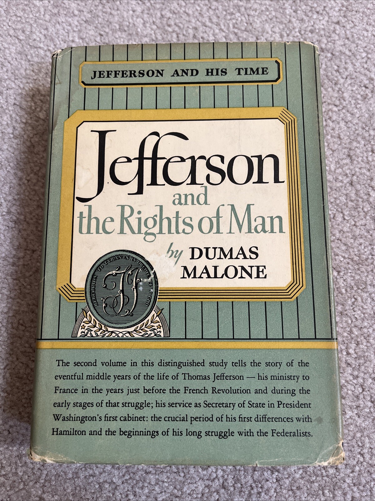 Dumas Malone JEFFERSON AND THE RIGHTS OF MAN VOL. 2, 1951
