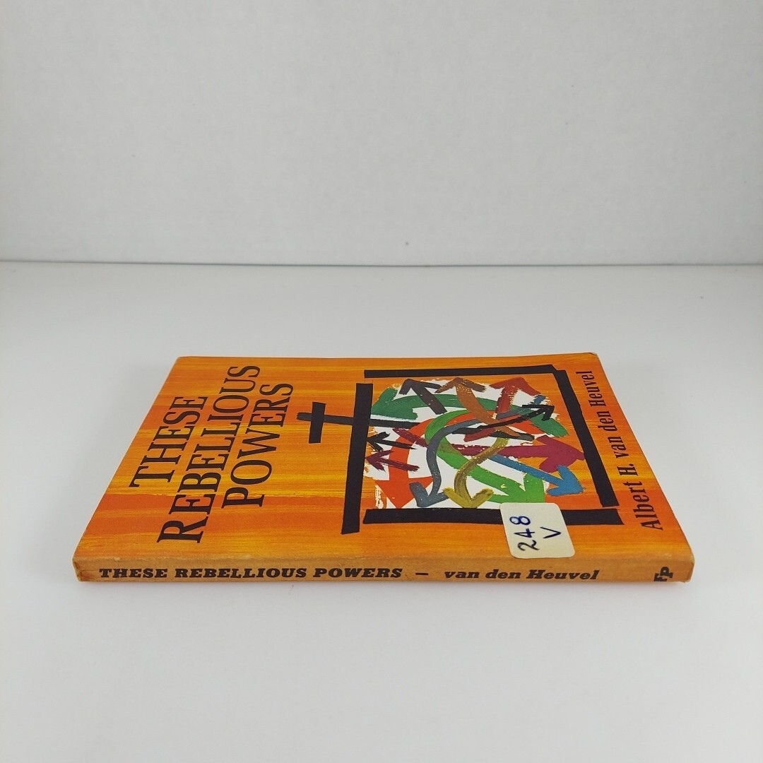These Rebellious Powers Albert H. van den Heuvel 1965 Friendship Press PB Ex-Lib