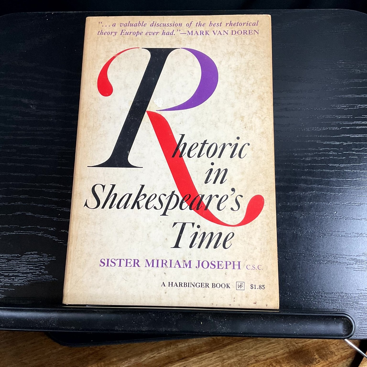 Rhetoric in Shakespeare’s Time Sister Miriam Joseph 1962 Harbinger Book