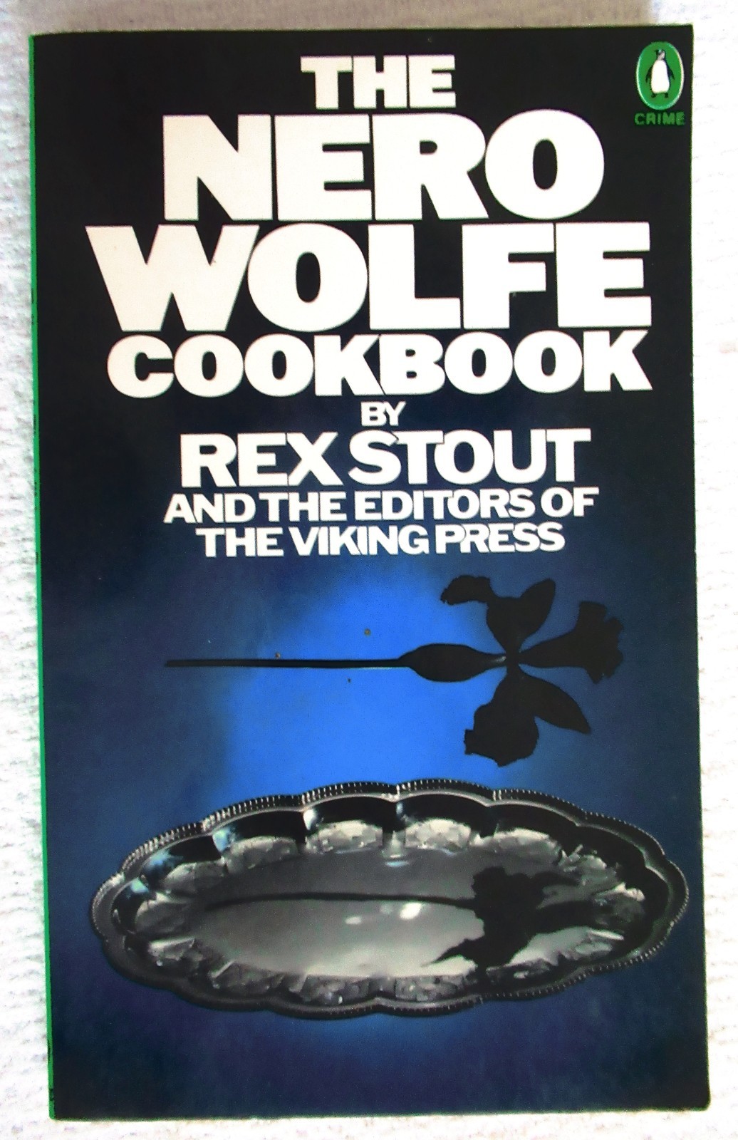 THE NERO WOLFE COOKBOOK By Rex Stout & The Editors of The Viking Press 1986 PB