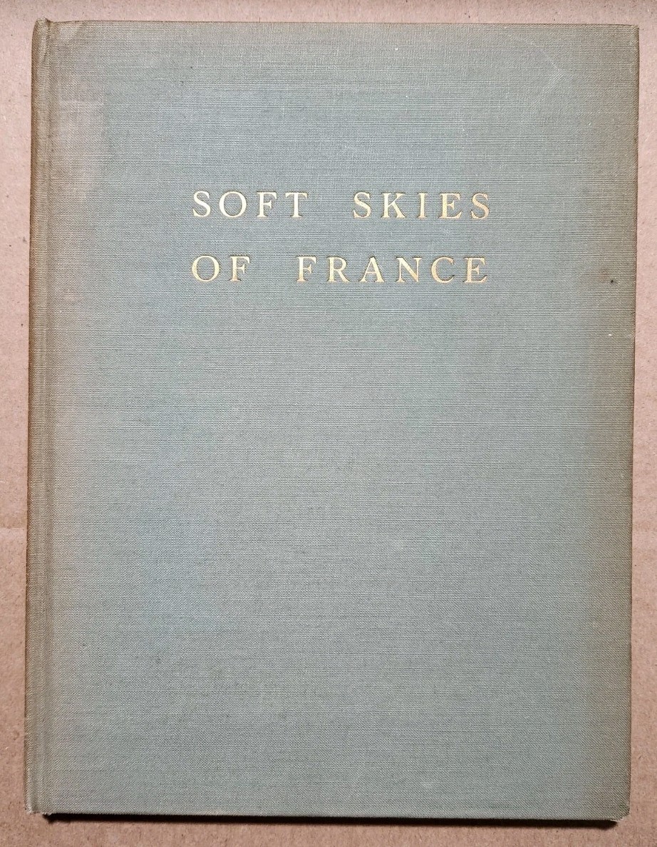 Soft Skies of France by Samuel Chamberlain HC 1953 Hastings House